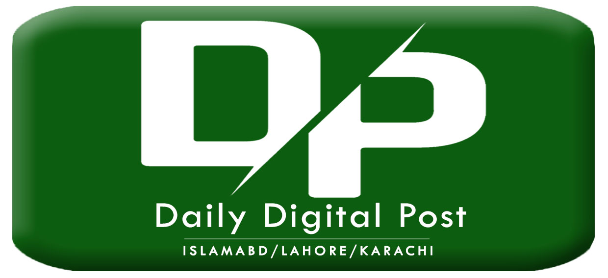 Daily Digital Post | Islamabad | Lahore | Karachi